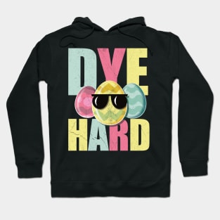 Dye Hard Hoodie